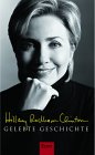 Hillary Rodham Clinton: Gelebte Geschichte