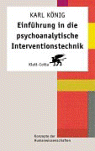 König, Einführung in die psychoanalytische Interventionstechnik.