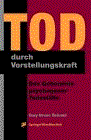 Schmid, Tod durch Vorstellungskraft